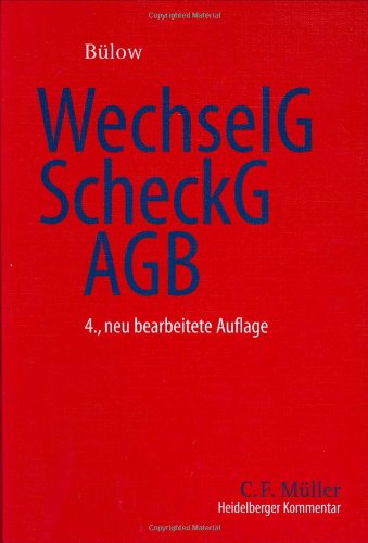 9783811419209: Heidelberger Kommentar zum Wechselgesetz (WechselG), Scheckgesetz (ScheckG), Allgemeinen Geschftsbedingungen (AGB): Wechsel- und Scheckrecht sowie Nrn. ... Scheckbedingungen, ec-Bedingungen