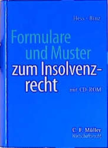 Formulare und Muster zum Insolvenzrecht. mit CD-ROM (9783811420052) by Hess, Harald; Binz, Fritz