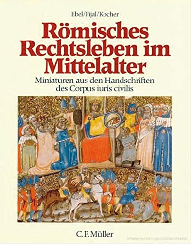 9783811420885: Römisches Rechtsleben im Mittelalter. Miniaturen aus den Handschriften des corpus iuris civilis