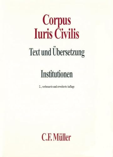 Beispielbild fr Corpus Iuris Civilis Text und bersetzung Band I Institutionen zum Verkauf von Heidi's Bcherstube