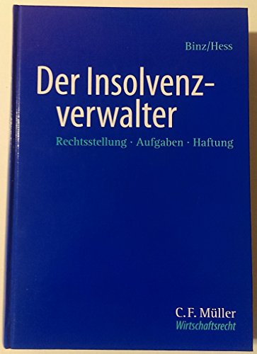 Imagen de archivo de Der Insolvenzverwalter: Rechtsstellung - Aufgaben - Haftung a la venta por medimops