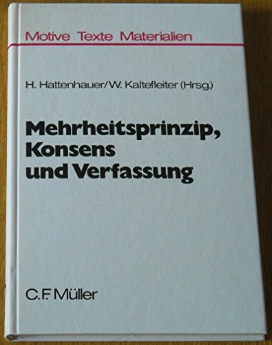 9783811426856: Mehrheitsprinzip, Konsens und Verfassung: Kieler Symposium vom 14.-16. Juni 1984 Motive, Texte, Materialien, Band 27