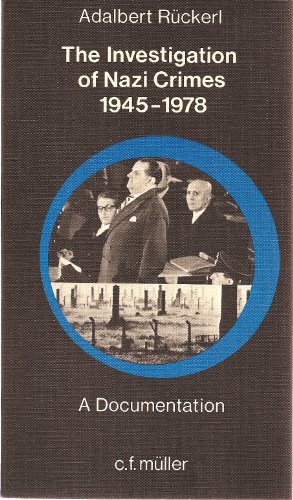 9783811428799: The investigation of Nazi crimes 1945-1978: A documentation (Legal affairs-justice-contemporary events)