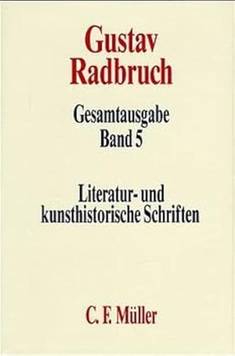 9783811428966: Literatur- und kunsthistorische Schriften (Gesamtausgabe / Gustav Radbruch)