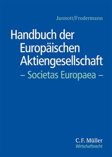Handbuch der Europäischen Aktiengesellschaft - Societas Europaea. Eine umfassende und detailliert...