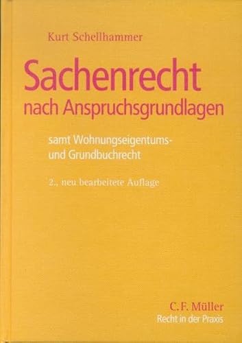 9783811431164: Sachenrecht nach Anspruchsgrundlagen: Samt Wohnungseigentums- und Grundstcksrecht