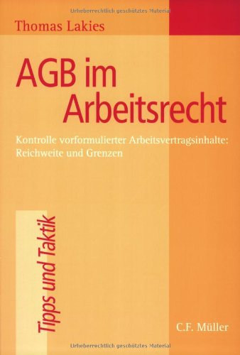 9783811431287: AGB im Arbeitsrecht: Kontrolle vorformulierter Arbeitsvertragsinhalte: Reichweite und Grenzen