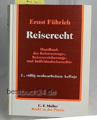 9783811431935: Reiserecht. Handbuch des Reisevertrags-, Reiseversicherungs- und Individualreiserechts