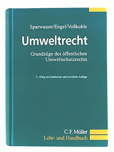 Stock image for Umweltrecht: Grundzge des ffentlichen Umweltschutzrechts (C.F. Mller Lehr- und Handbuch) for sale by medimops