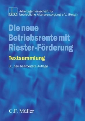 9783811432291: Die neue Betriebsrente mit Riester-Frderung: Textsammlung