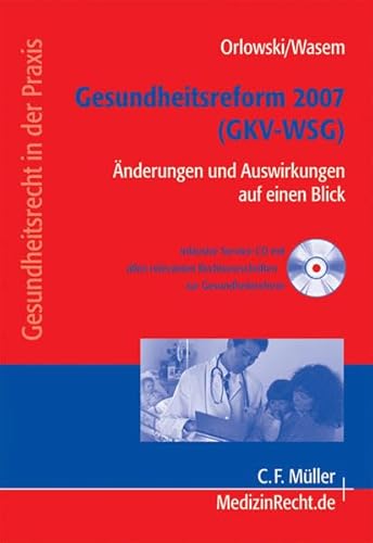 Beispielbild fr Gesundheitsreform 2007 (GKV-WSG) : nderungen und Auswirkungen auf einen Blick zum Verkauf von Buchpark