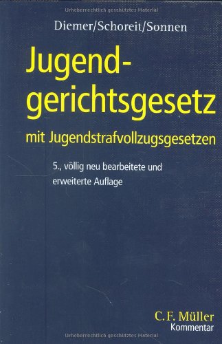 9783811434011: Jugendgerichtsgesetz: mit den Jugendstrafvollzugsgesetzen der Lnder