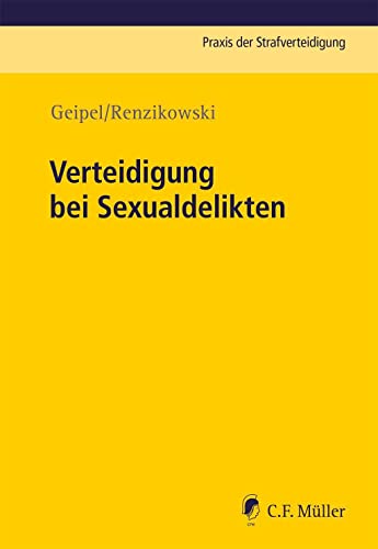 Verteidigung bei Sexualdelikten - Andreas Geipel