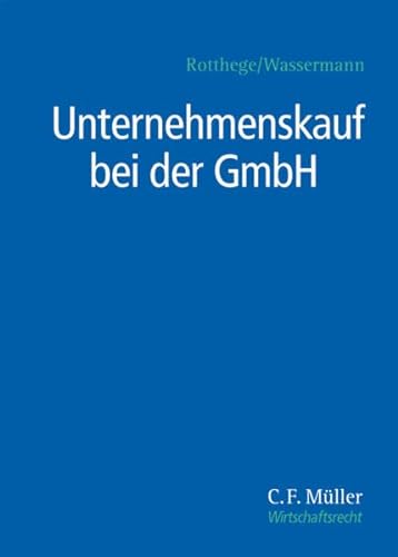 Stock image for Unternehmenskauf bei der GmbH (C.F. Mller Wirtschaftsrecht) for sale by medimops