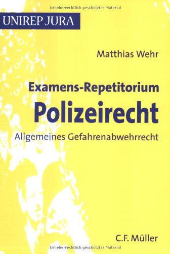 Beispielbild fr Examens-Repetitorium Polizeirecht - Allgemeines Gefahrenabwehrrecht zum Verkauf von Bernhard Kiewel Rare Books