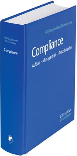 Stock image for Compliance: Aufbau - Management - Risikobereiche (C.F. Mller Wirtschaftsrecht) Christoph Beste; Stefan Blum; Ina Brock; Alfred Dierlamm; David Elshorst and Hermann Geiger for sale by online-buch-de