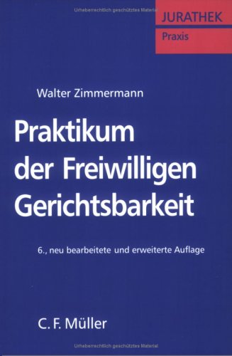 Praktikum der Freiwilligen Gerichtsbarkeit (9783811439108) by Walter Zimmermann