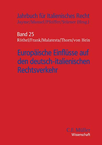 9783811439351: Europaeische Einfluesse auf den deutsch-italienischen Rechtsverkehr (Jahrbuch fr Italienisches Recht)