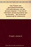 Stock image for Das Problem des grenzberschreitenden Informationsflusses und des "domaine rserv": Free Flow of Information Across Boundaries and the "domaine rserv for sale by medimops