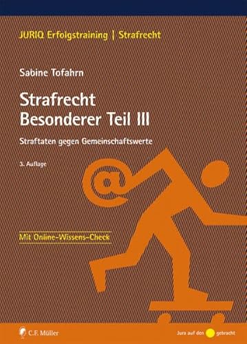 Beispielbild fr Strafrecht Besonderer Teil III: Straftaten gegen Gemeinschaftswerte (JURIQ Erfolgstraining) zum Verkauf von medimops