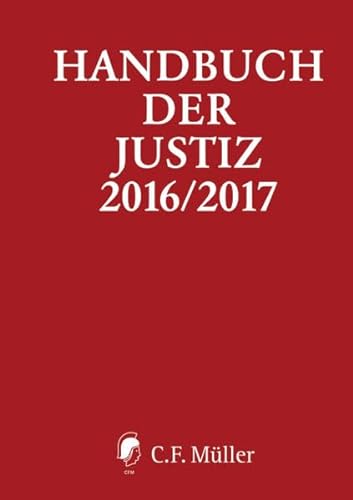 9783811441569: Handbuch der Justiz 2016/2017: Die Trger und Organe der rechtsprechenden Gewalt in der Bundesrepublik Deutschland