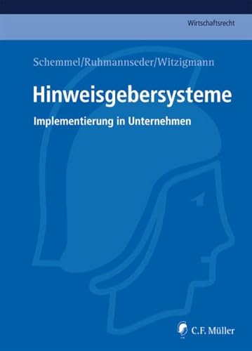 9783811442207: Hinweisgebersysteme: Implementierung in Unternehmen (C.F. Mller Wirtschaftsrecht)