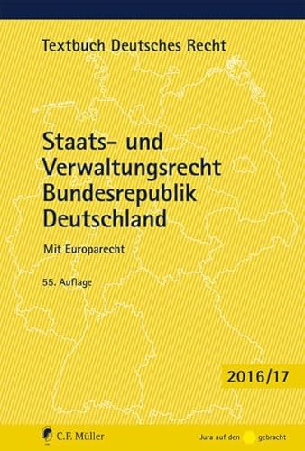 Imagen de archivo de Staats- und Verwaltungsrecht Bundesrepublik Deutschland: Mit Europarecht (Textbuch Deutsches Recht) a la venta por medimops