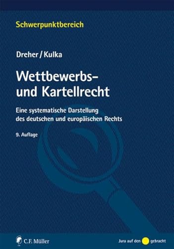 Beispielbild fr Wettbewerbs- und Kartellrecht: Eine systematische Darstellung des deutschen und europischen Rechts (Schwerpunktbereich) zum Verkauf von medimops