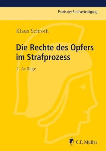 9783811443174: Die Rechte des Opfers im Strafprozess (Praxis der Strafverteidigung)