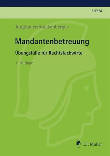 Beispielbild fr Mandantenbetreuung: bungsflle fr Rechtsfachwirte (Prfungsvorbereitung Rechtsfachwirte (ReFaWi)) zum Verkauf von medimops