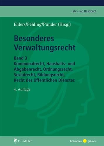 Stock image for Besonderes Verwaltungsrecht: Band 3: Kommunalrecht, Haushalts- und Abgabenrecht, Ordnungsrecht, Sozialrecht, Bildungsrecht, Recht des ffentlichen Dienstes for sale by Revaluation Books