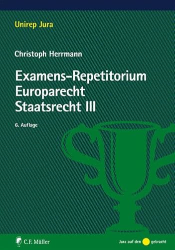 Imagen de archivo de Examens-Repetitorium Europarecht. Staatsrecht III (Unirep Jura) a la venta por medimops