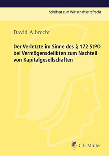 9783811445642: Der Verletzte im Sinne des  172 StPO bei Vermgensdelikten zum Nachteil von Kapitalgesellschaften