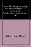 9783811446854: Staatliche Drogentherapie auf dem Prfstand. ( = Beitrge zur Strafvollzugswissenschaft, 28) .