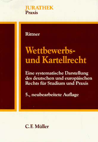 9783811448957: Wettbewerbs- und Kartellrecht. Eine systematische Darstellung des deutschen und europischen Rechts fr Studium und Praxis