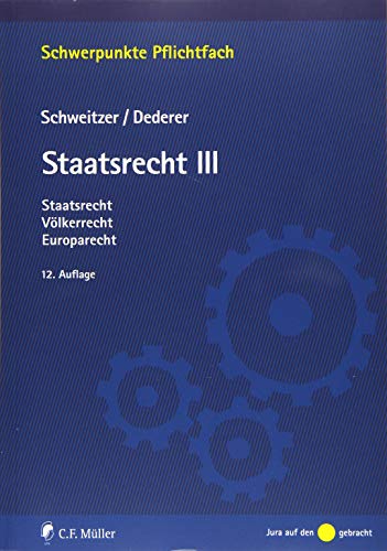 Imagen de archivo de Staatsrecht III: Staatsrecht, Vlkerrecht, Europarecht (Schwerpunkte Pflichtfach) a la venta por medimops