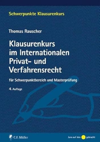 Imagen de archivo de Klausurenkurs im Internationalen Privat- und Verfahrensrecht: fr Schwerpunktbereich und Masterprfung a la venta por Revaluation Books