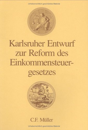 9783811450189: Karlsruher Entwurf zur Reform des Einkommensteuergesetzes