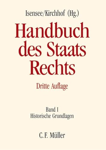 Handbuch des Staatsrechts der Bundesrepublik Deutschland: Grundlagen von Staat und Verfassung: Historische Grundlagen (9783811450264) by Hartmut Bauer