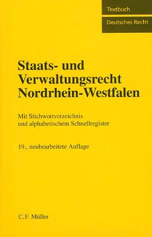 Staats- und Verwaltungsrecht Nordrhein-Westfalen : mit Stichwortverzeichnis und alphabetischem Schnellregister. zsgest. und hrsg. von Hans-Uwe Erichsen, Textbuch deutsches Recht - Erichsen, Hans-Uwe [Hrsg.]