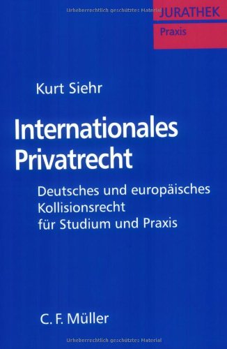 Imagen de archivo de Internationales Privatrecht: Deutsches und Europisches Kollisionsrecht fr Studium und Praxis a la venta por medimops