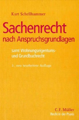 Stock image for Sachenrecht nach Anspruchsgrundlagen: samt Wohnungseigentums- und Grundbuchrecht for sale by medimops