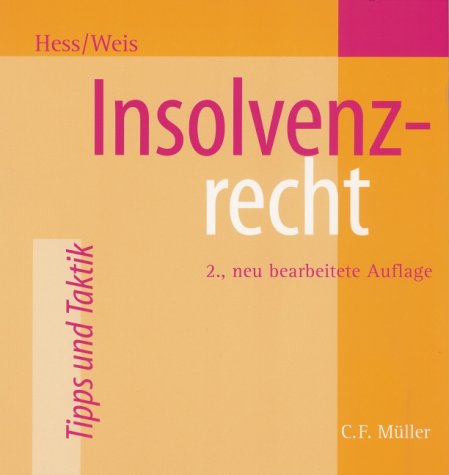 Insolvenzrecht (9783811450653) by Hess, Harald; Weis, Michaela