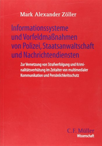 Stock image for Informationssysteme und Vorfeldmanahmen von Polizei, Staatsanwaltschaft und Nachrichtendiensten. Zu for sale by medimops