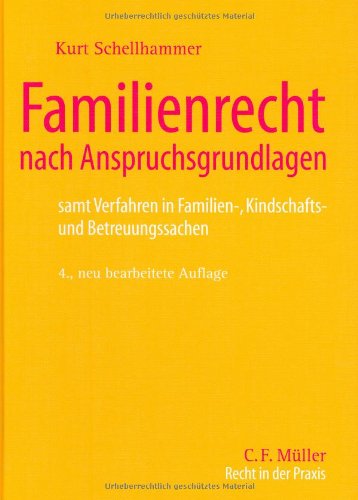 9783811451599: Familienrecht nach Anspruchsgrundlagen: Samt Verfahren in Familien-, Kindschafts- und Betreuungssachen