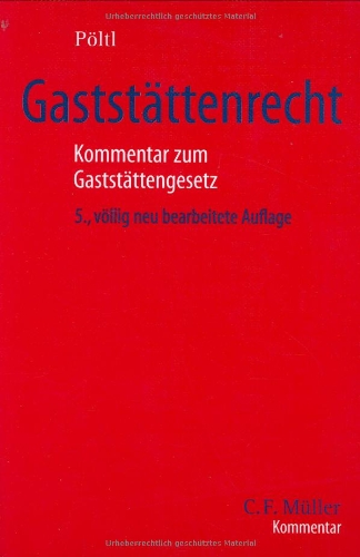 Beispielbild fr Gaststttenrecht: Kommentar zum Gaststttengesetz mit den einschlgigen Vorschriften des Bundes und der Lnder [Gebundene Ausgabe] Rene Pltl (Autor), Oswald Seitter (Autor) zum Verkauf von BUCHSERVICE / ANTIQUARIAT Lars Lutzer