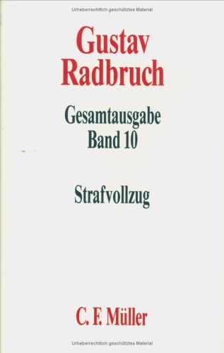 Beispielbild fr Strafvollzug (Gesamtausgabe / Gustav Radbruch) (German Edition) zum Verkauf von dsmbooks