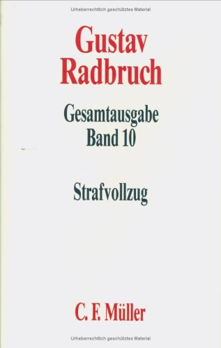 Strafvollzug (Gesamtausgabe / Gustav Radbruch) (German Edition) - Radbruch, Gustav