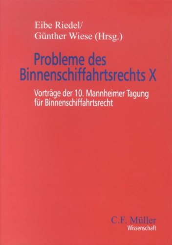 Stock image for Probleme des Binnenschifffahrtsrechts X Vortrge der 10. Mannheimer Tagung fr Binnenschifffahrtsrecht. for sale by Ganymed - Wissenschaftliches Antiquariat