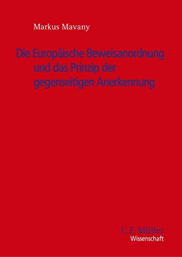 9783811454033: Die Europische Beweisanordnung und das Prinzip der gegenseitigen Anerkennung